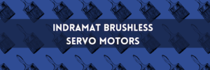 Indramat Brushless Servo Motors