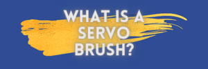 What Is a Servo Motor Brush